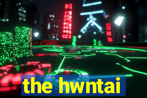 the hwntai